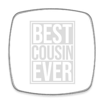 best cousin ever Zitat - Viereckiger Kühlschrankmagnet - Weiß - Vorne