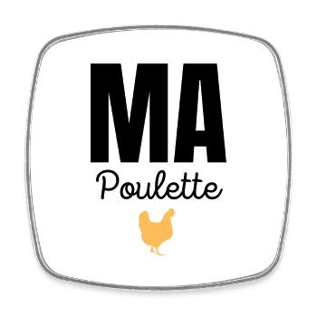 ma poulette - Magnet carré - blanc - Devant