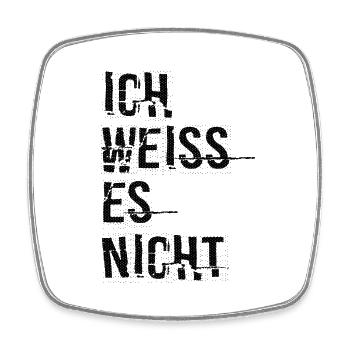 Ich Weiss Es Nicht Lustiges T-Shirt - Viereckiger Kühlschrankmagnet - Weiß - Vorne