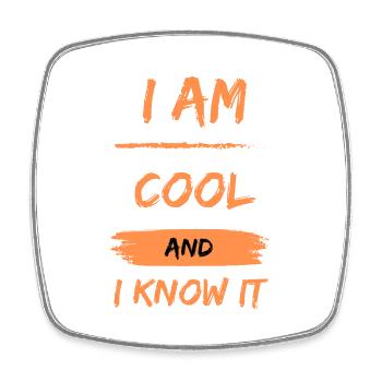I am cool and I know it - Square fridge magnet - white - Front