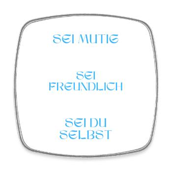 Sei mutig, sei freundlich, sei du selbst. - Viereckiger Kühlschrankmagnet - Weiß - Vorne