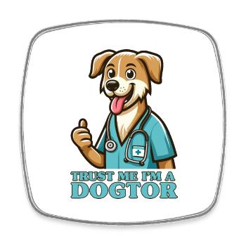 Trust Me I Am A Dogtor Funny Doctor - Square fridge magnet - white - Front
