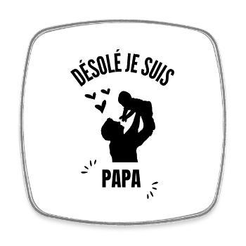 Désolé, je suis en retard, je suis papa - Magnet carré - blanc - Devant