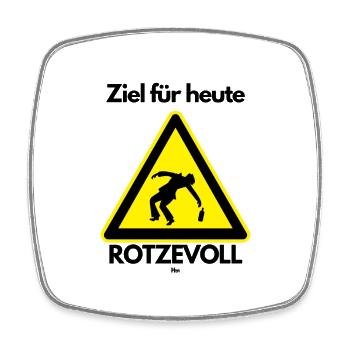 Malle Ziel für heute - Viereckiger Kühlschrankmagnet - Weiß - Vorne