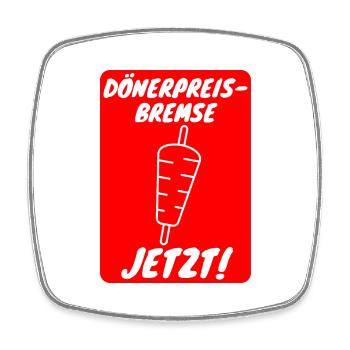 KEBAB PRICE BRAKE Now kebab policy price brake - Square fridge magnet - white - Front