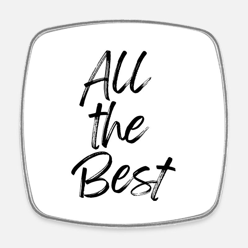 All the Best (centered) - Square fridge magnet - white