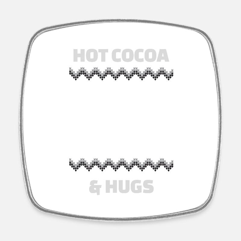 Hot Cocoa & Hugs - Square fridge magnet - white