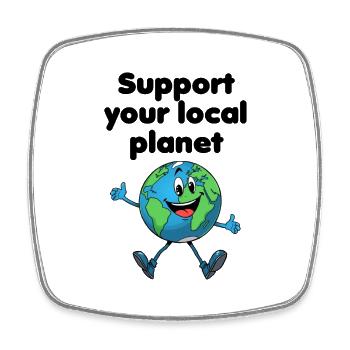 Support your local planet (hell) - Viereckiger Kühlschrankmagnet - Weiß - Vorne