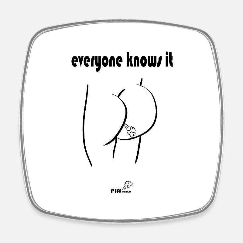 everyone knows it - Square fridge magnet - white