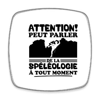 Parler de la spéléologie à tout moment - Magnet carré - blanc - Devant