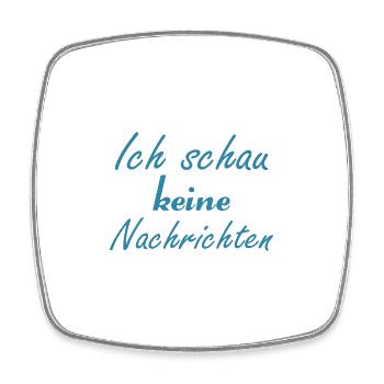 Ich schau keine Nachrichten - Viereckiger Kühlschrankmagnet - Weiß - Vorne