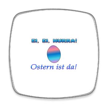 Ei, Ei, Hurra! Ostern ist da - Viereckiger Kühlschrankmagnet - Weiß - Vorne