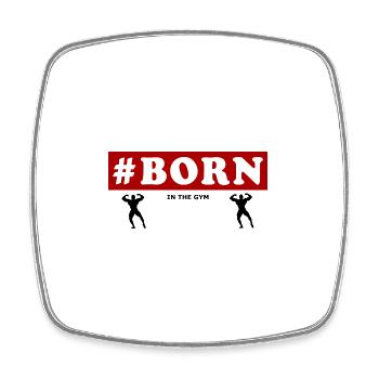 #Born In The Gym Fitness Sport Training Workout - Square fridge magnet - white - Front
