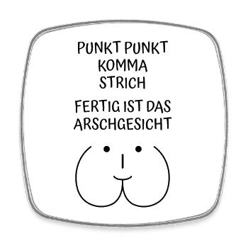 Punkt Punkt Komma Strich Fertig ist Arschgesicht - Viereckiger Kühlschrankmagnet - Weiß - Vorne