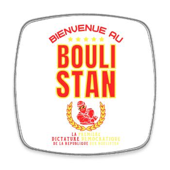 Bienvenue au BOULISTAN - Humour Pétanque - Magnet carré - blanc - Devant