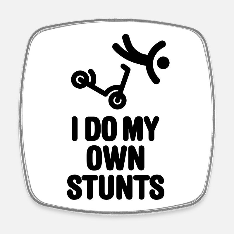 I do my own stunts stunt scooter scootering tricks - Square fridge magnet - white