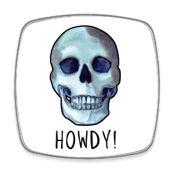 Skull sagt HOWDY! lustiger schwarzer Humor - Viereckiger Kühlschrankmagnet - Weiß - Vorne