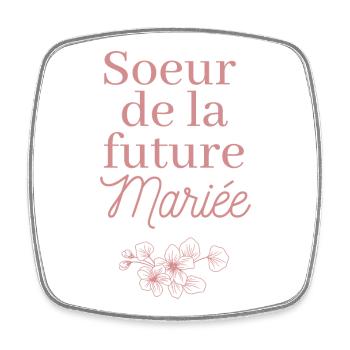 Soeur future Mariée. EVJF Team future mariée - Magnet carré - blanc - Devant