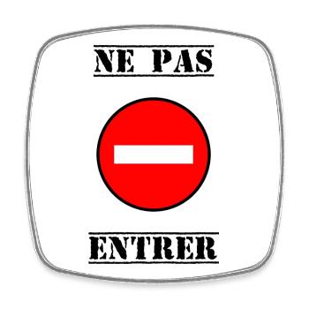 INTERDIT. DO NOT ENTER. PANNEAU. DANGER - Magnet carré - blanc - Devant