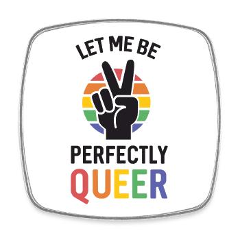 Pride Month - Lass mich perfekt queer sein - Viereckiger Kühlschrankmagnet - Weiß - Vorne