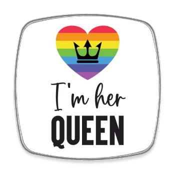 Pride Month LGBT - Ich bin ihre Königin - Viereckiger Kühlschrankmagnet - Weiß - Vorne