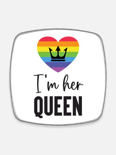 Pride Month LGBT - Ich bin ihre Königin - Viereckiger Kühlschrankmagnet - Weiß