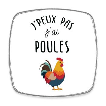 J'peux pas j'ai poules ! - Magnet carré - blanc - Devant