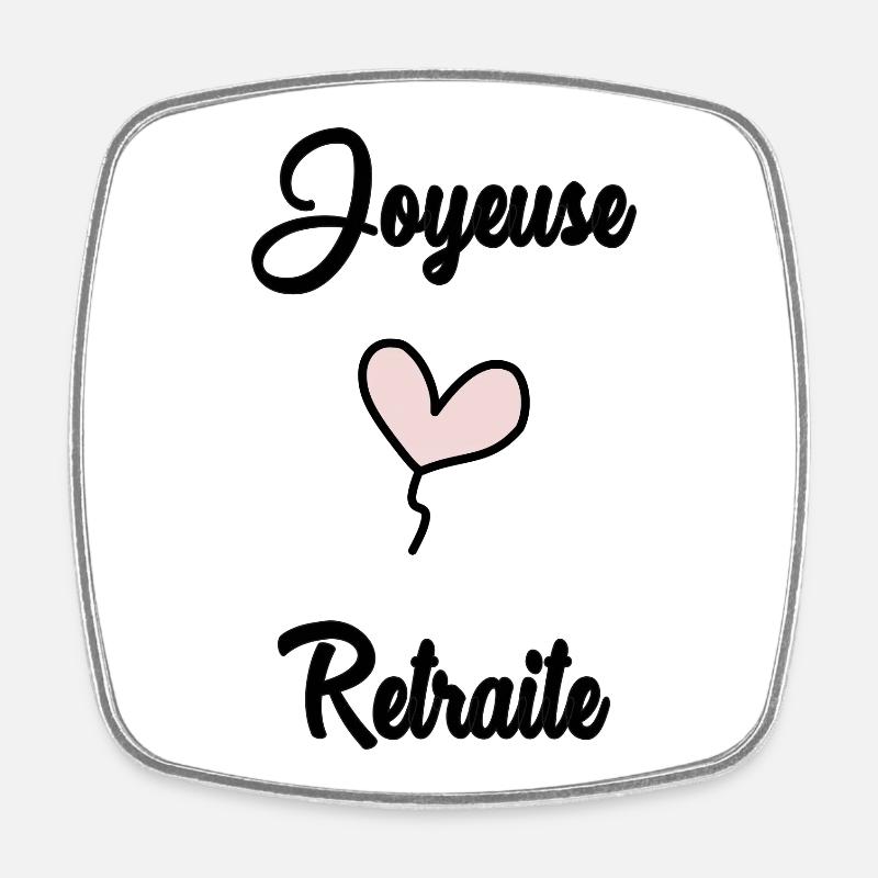 RETRAITE. JOYEUSE RETRAITE - Magnet carré - blanc