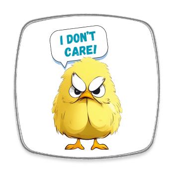 Grumpy Chicken - I don t care - Square fridge magnet - white - Front