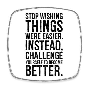 stop wishing things were easier instead - Square fridge magnet - white - Front