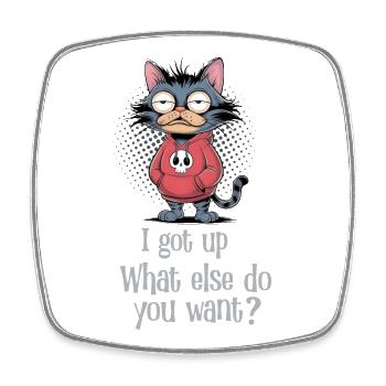 I got up cat humor - Square fridge magnet - white - Front