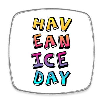 Have a nice Day Comic Verlauf Sommer Fun Sprüche - Viereckiger Kühlschrankmagnet - Weiß - Vorne