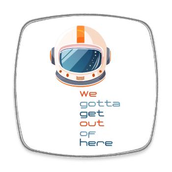 retro spacehelmet we gotta get out of here - Square fridge magnet - white - Front