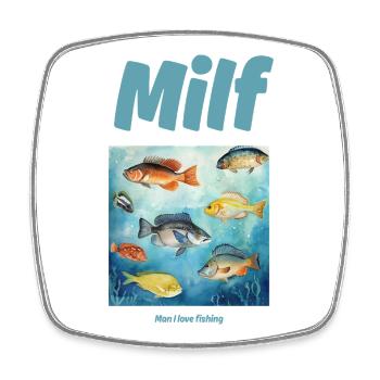 Man I love fishing - Square fridge magnet - white - Front