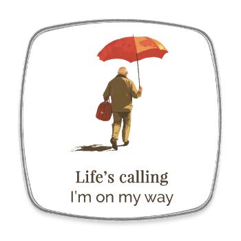 Life’s Calling – I’m on My Way.  Travel Quote  - Viereckiger Kühlschrankmagnet - Weiß - Vorne