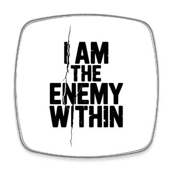 I Am The Enemy Within - Square fridge magnet - white - Front