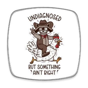 Undiagnosed but something ain't right  - Viereckiger Kühlschrankmagnet - Weiß - Vorne