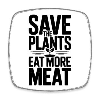Sauvez les plantes Mangez plus de viande - Magnet carré - blanc - Devant