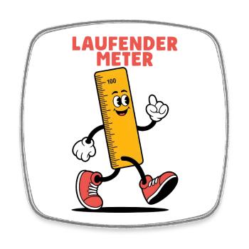 Lustiger Spruch für Kleine Laufender Meter - Viereckiger Kühlschrankmagnet - Weiß - Vorne