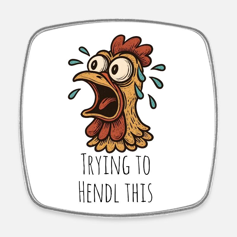 Trying to Hendl this saying - Square fridge magnet - white