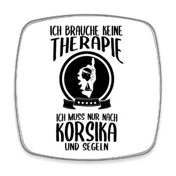 Ich brauche keine Therapie ich muss nach Korsika - Viereckiger Kühlschrankmagnet - Weiß - Vorne