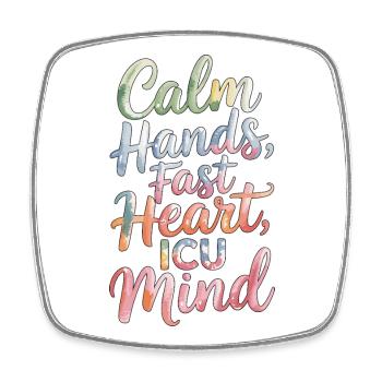 ICU Nurse Calm Hands Fast Heart Intensive Care - Square fridge magnet - white - Front