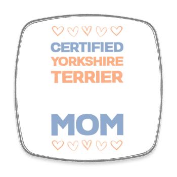 Certified Yorkie Mama - Square fridge magnet - white - Front
