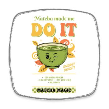 Matcha hat mich dazu gebracht, es zu tun Matcha Magic Grüntee-Vibes - Viereckiger Kühlschrankmagnet - Weiß - Vorne