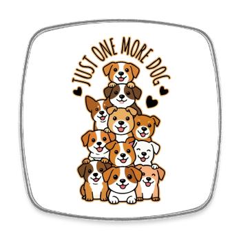 Just One More Dog Stack - Square fridge magnet - white - Front