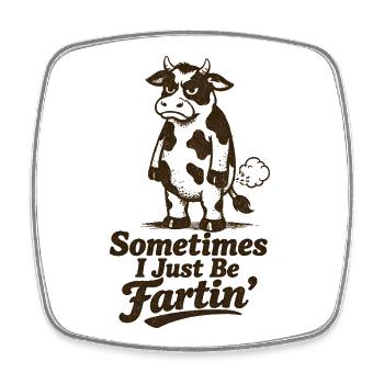 Sometimes I'm just a farting cow. - Square fridge magnet - white - Front