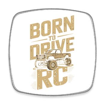 Né pour conduire un monster truck tout-terrain RC - Magnet carré - blanc - Devant