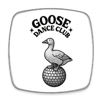 Goose Dance Club - weirdpeoplelovethis. - Square fridge magnet - white - Front