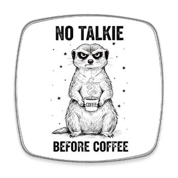 No conversation in front of coffee lover meerkat - Square fridge magnet - white - Front