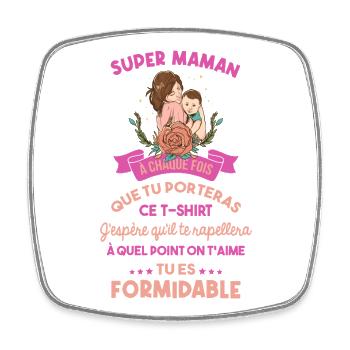 Super Maman Tu Es Formidable Idée Cadeau - Magnet carré - blanc - Devant